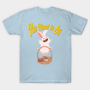 The hunt is on Easter T-Shirt